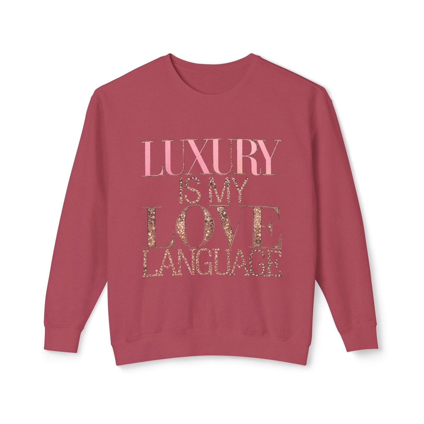 DUO MODERN "Luxury Is My Love Language" Unisex Lightweight Crewneck Sweatshirt - DUO Modern