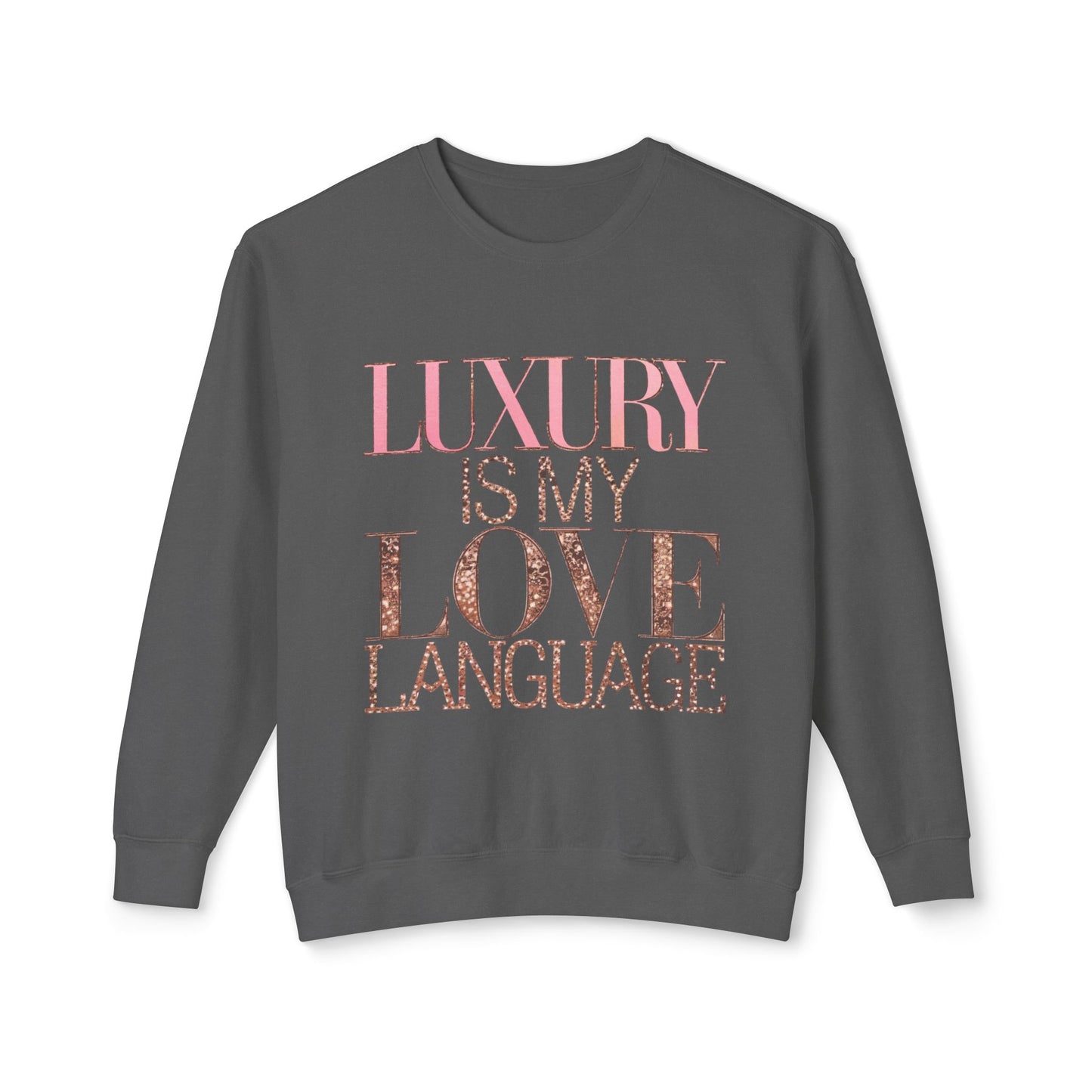 DUO MODERN "Luxury Is My Love Language" Unisex Lightweight Crewneck Sweatshirt - DUO Modern