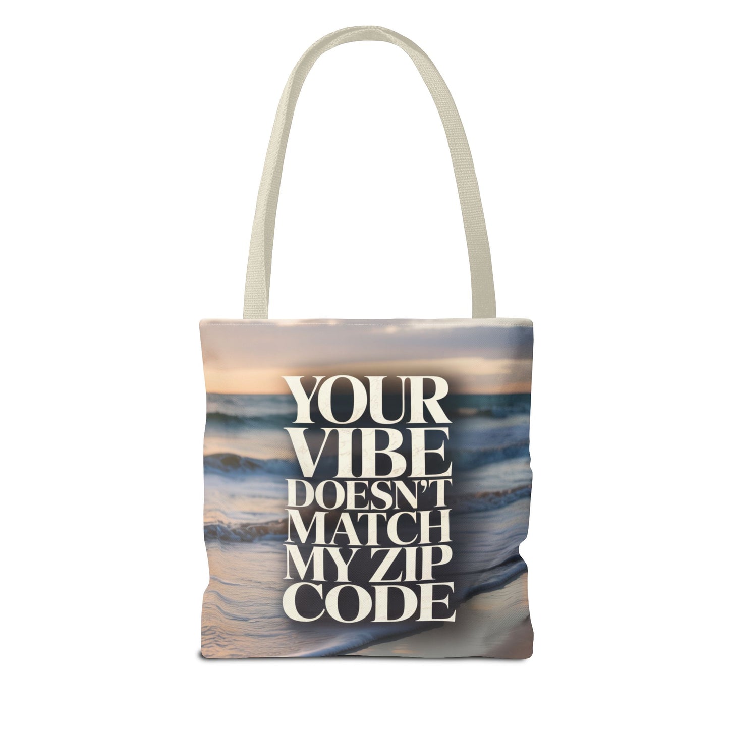 DUO MODERN "Your Vibe Doesn't Match My Zip Code" Tote Bag - DUO Modern
