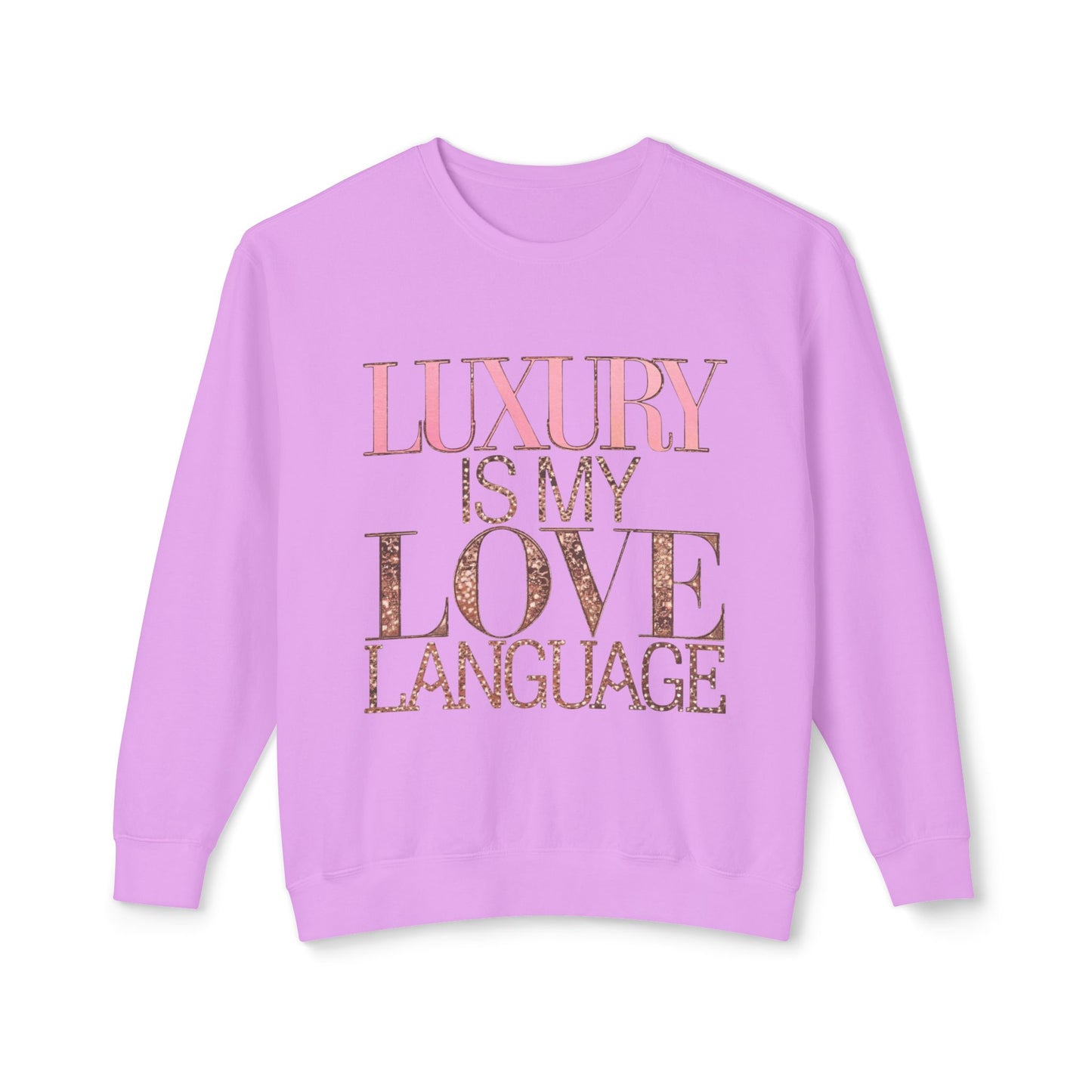 DUO MODERN "Luxury Is My Love Language" Unisex Lightweight Crewneck Sweatshirt - DUO Modern