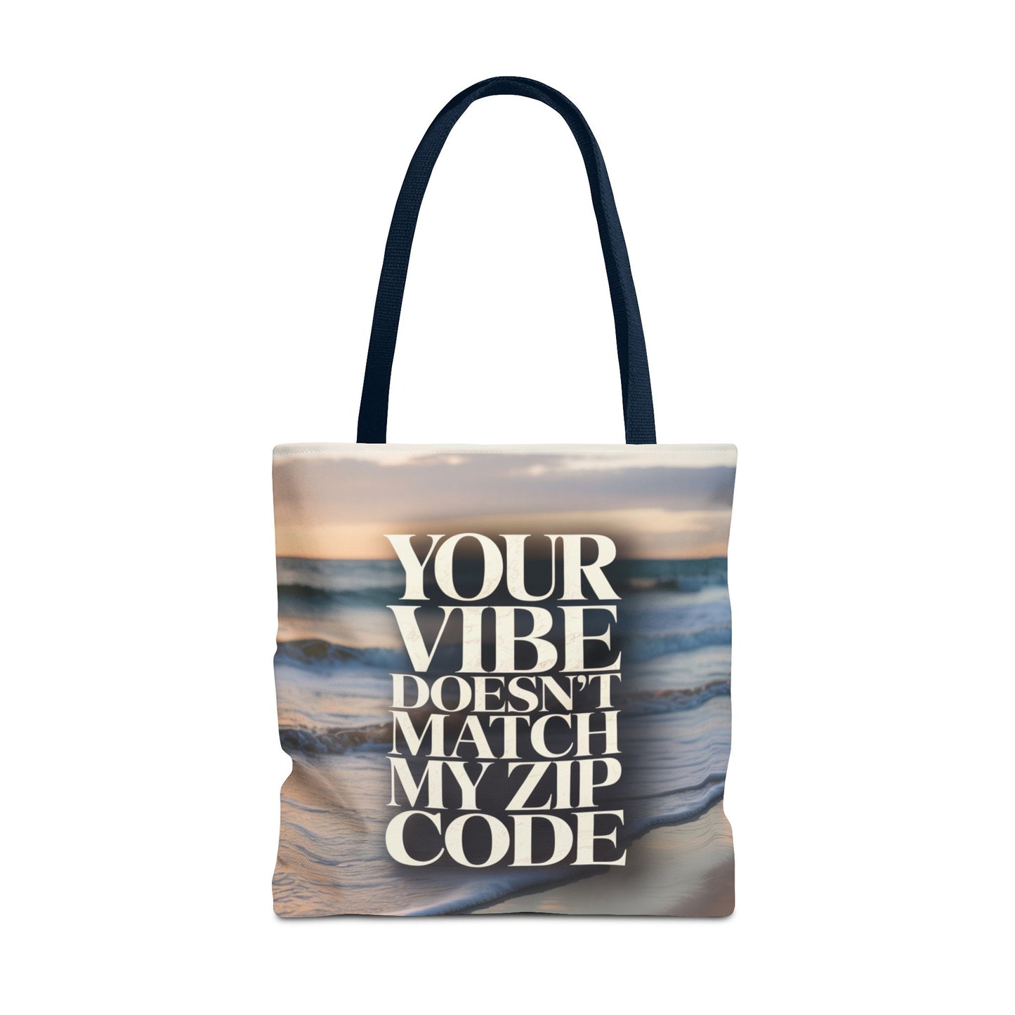 DUO MODERN "Your Vibe Doesn't Match My Zip Code" Tote Bag - DUO Modern