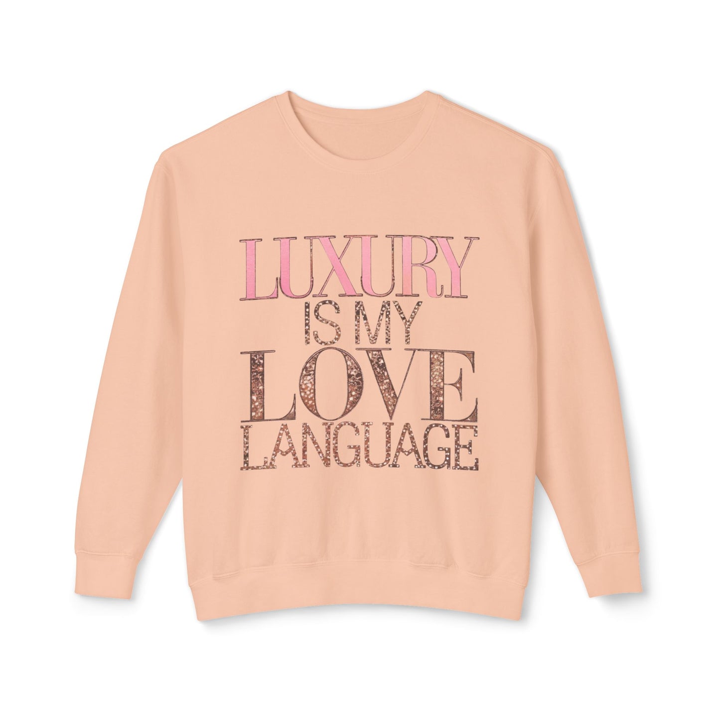 DUO MODERN "Luxury Is My Love Language" Unisex Lightweight Crewneck Sweatshirt - DUO Modern
