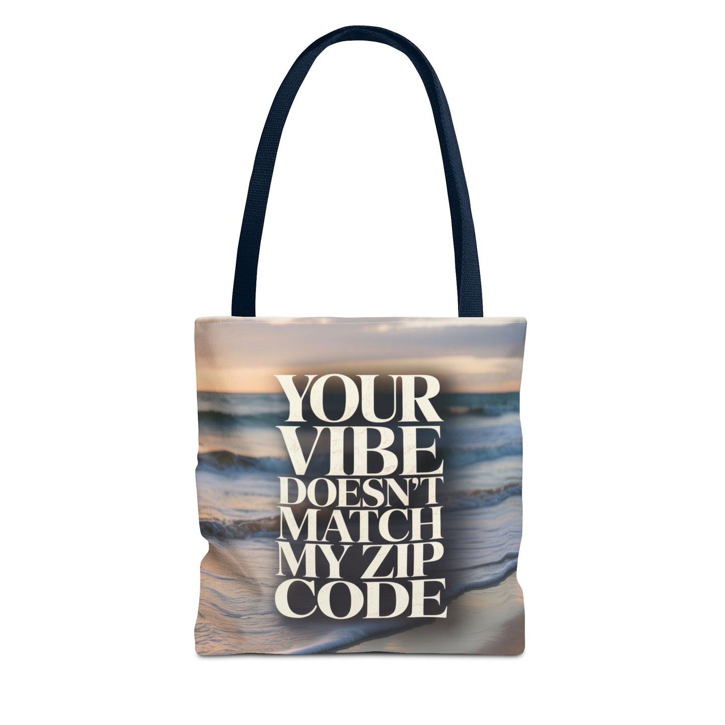 DUO MODERN "Your Vibe Doesn't Match My Zip Code" Tote Bag - DUO Modern
