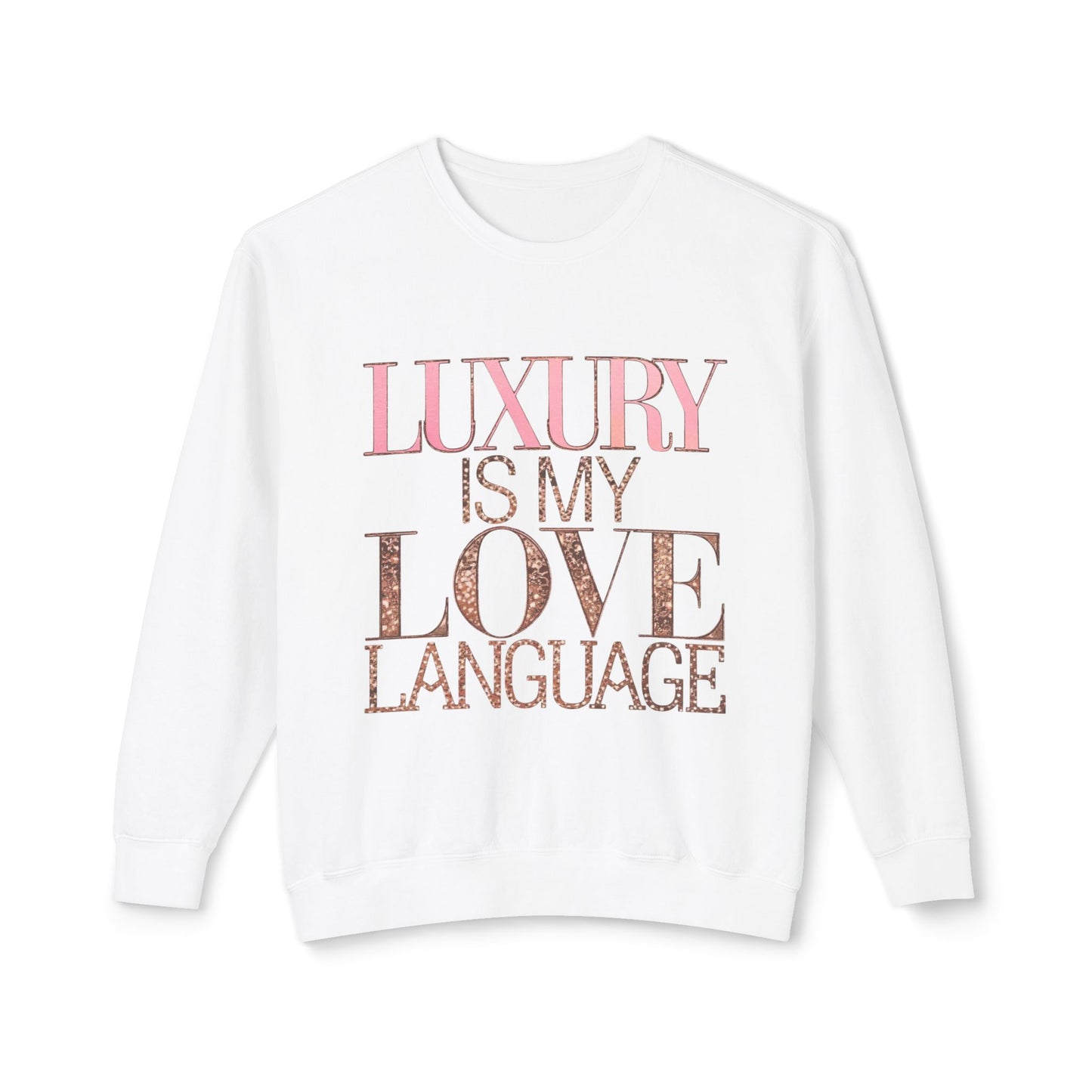 DUO MODERN "Luxury Is My Love Language" Unisex Lightweight Crewneck Sweatshirt - DUO Modern