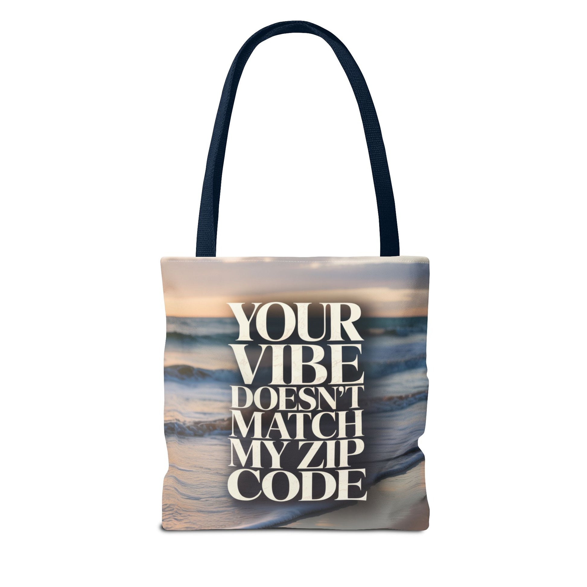 DUO MODERN "Your Vibe Doesn't Match My Zip Code" Tote Bag - DUO Modern