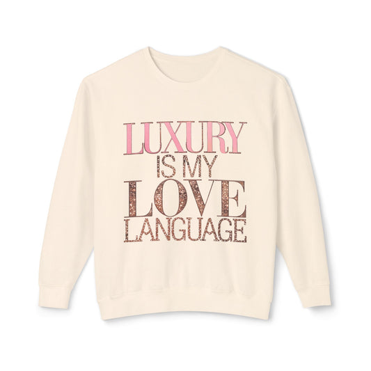 DUO MODERN "Luxury Is My Love Language" Unisex Lightweight Crewneck Sweatshirt - DUO Modern