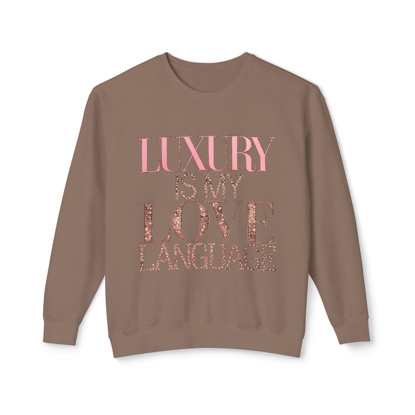 DUO MODERN "Luxury Is My Love Language" Unisex Lightweight Crewneck Sweatshirt - DUO Modern