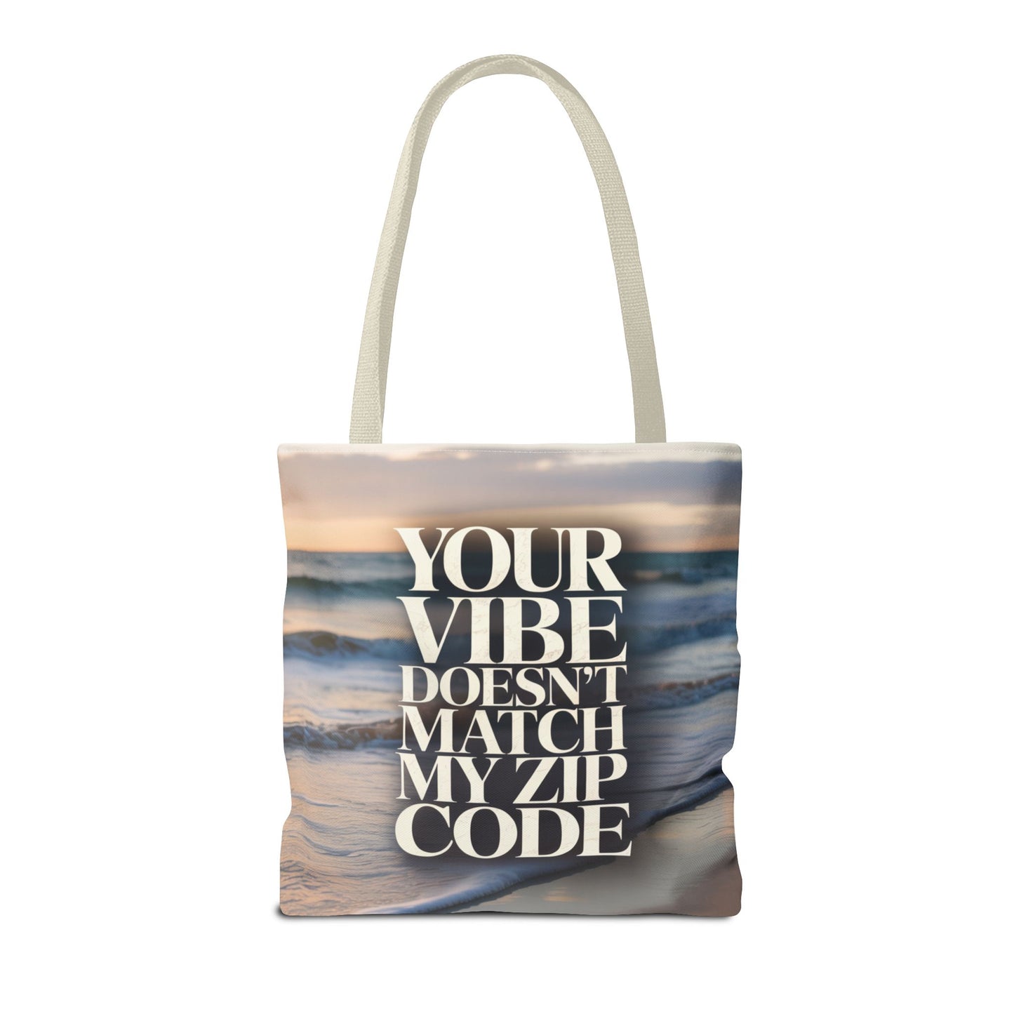 DUO MODERN "Your Vibe Doesn't Match My Zip Code" Tote Bag - DUO Modern