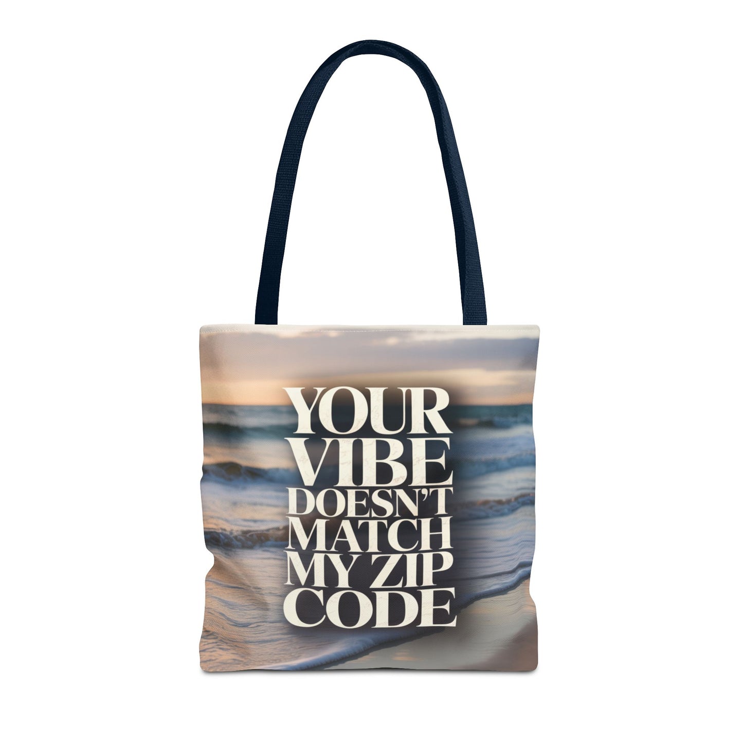 DUO MODERN "Your Vibe Doesn't Match My Zip Code" Tote Bag - DUO Modern