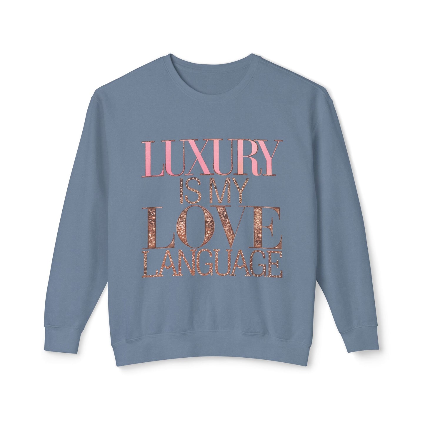 DUO MODERN "Luxury Is My Love Language" Unisex Lightweight Crewneck Sweatshirt - DUO Modern
