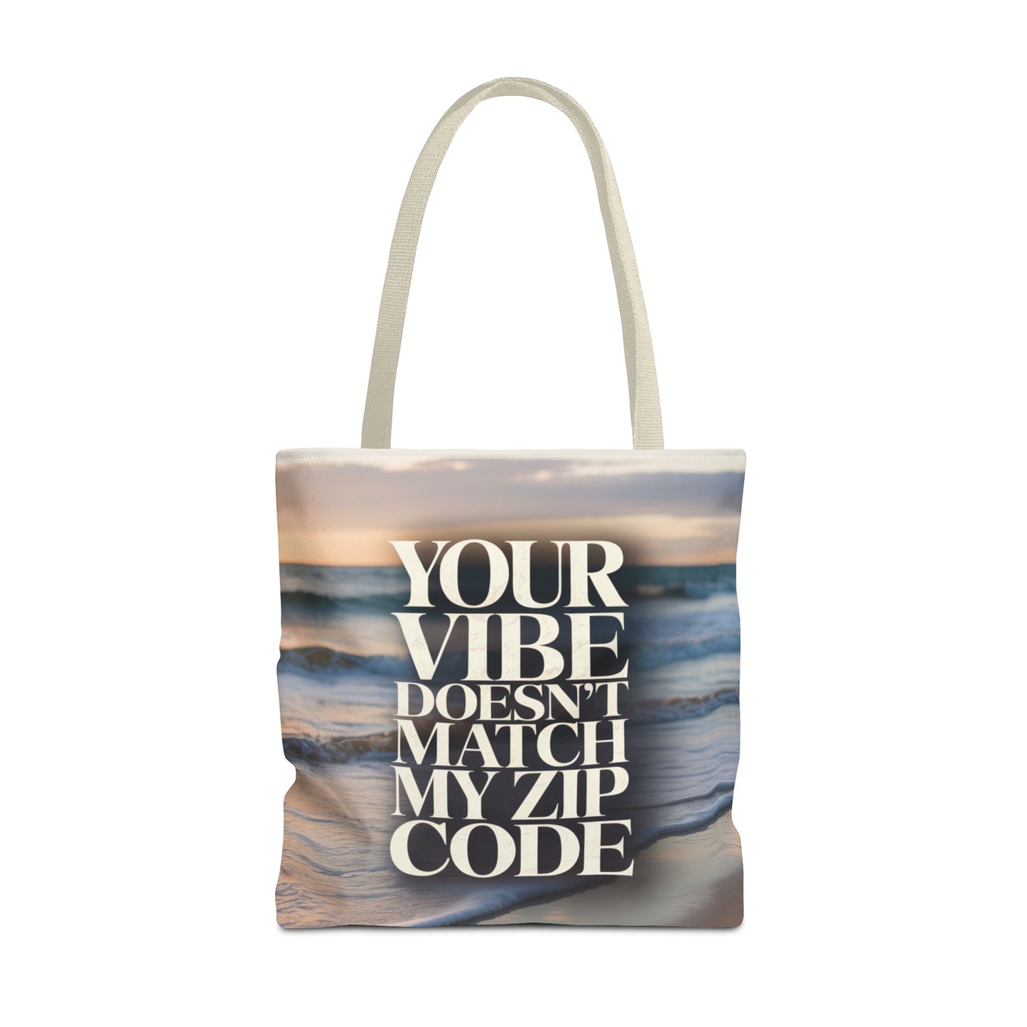 DUO MODERN "Your Vibe Doesn't Match My Zip Code" Tote Bag - DUO Modern