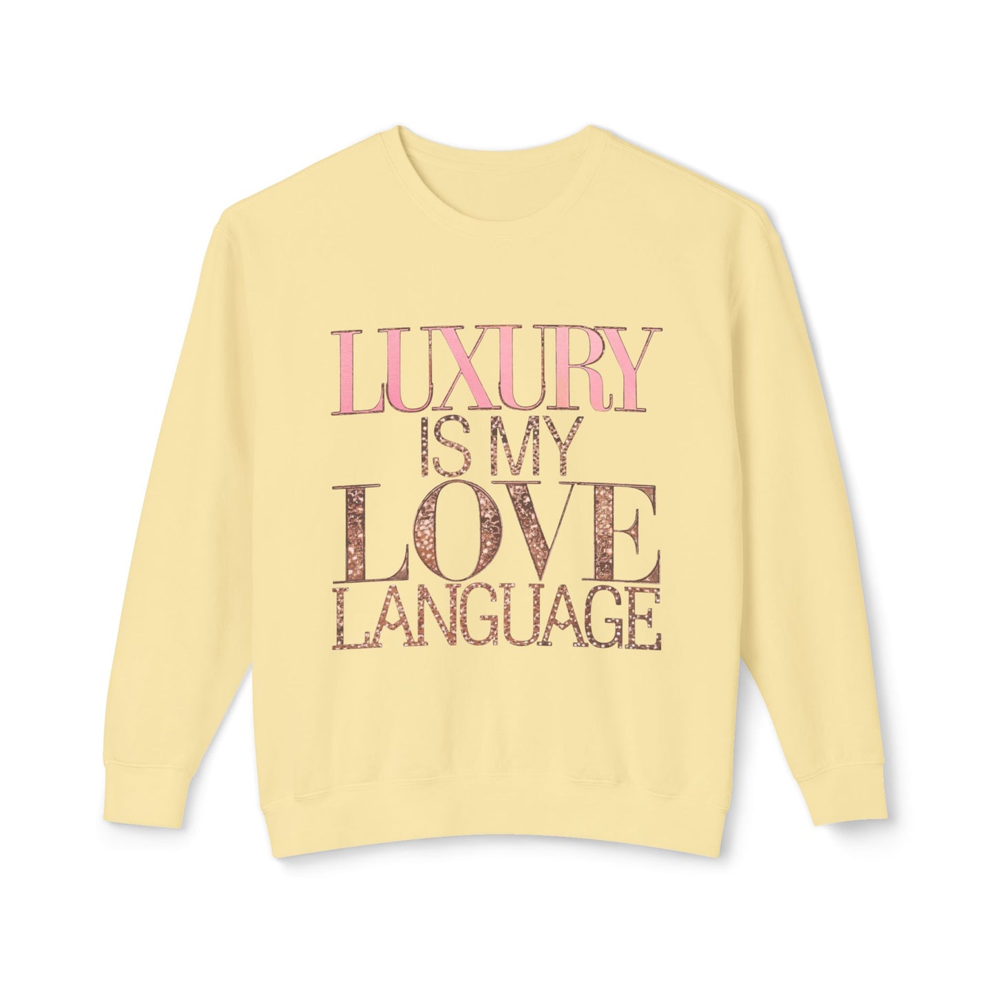DUO MODERN "Luxury Is My Love Language" Unisex Lightweight Crewneck Sweatshirt - DUO Modern