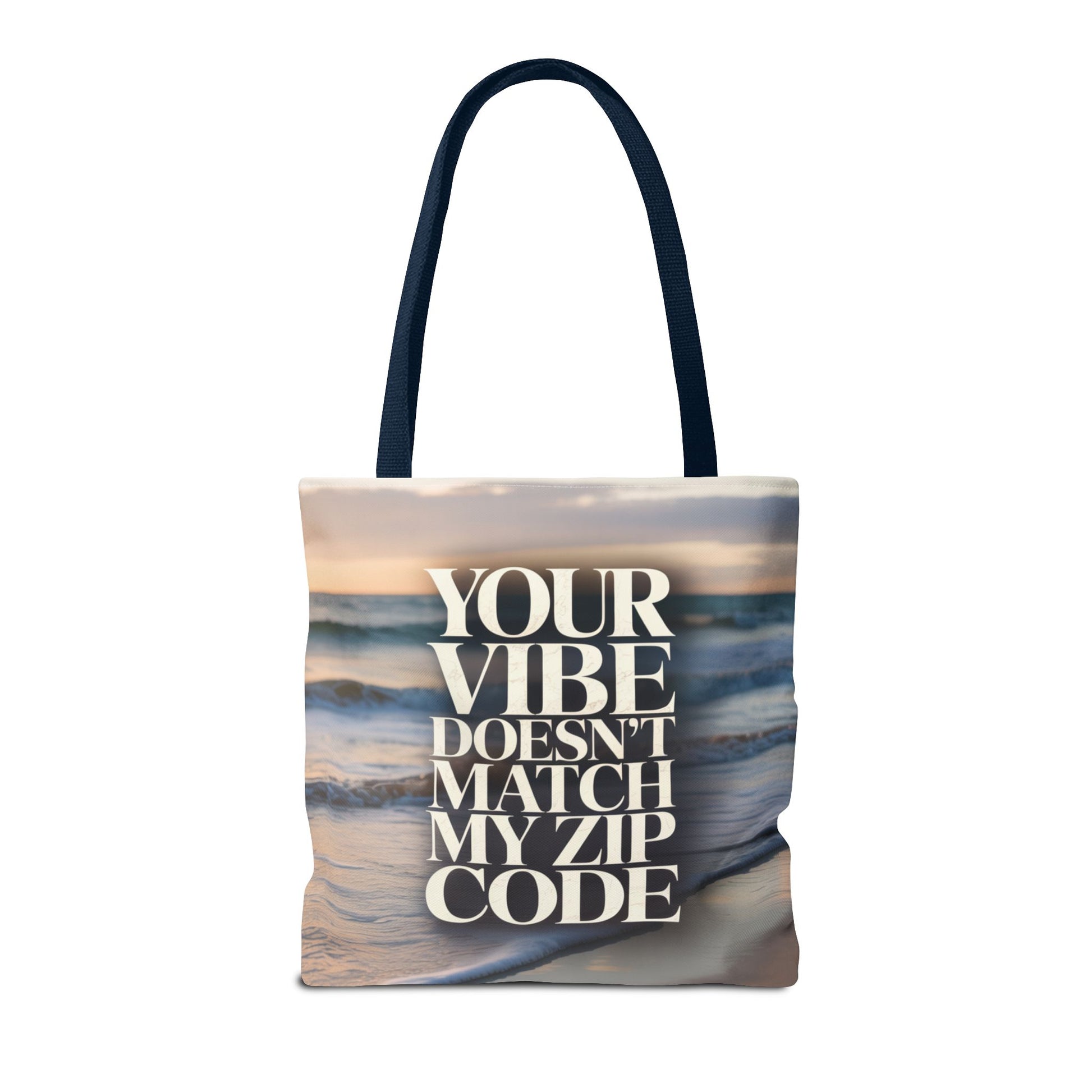 DUO MODERN "Your Vibe Doesn't Match My Zip Code" Tote Bag - DUO Modern