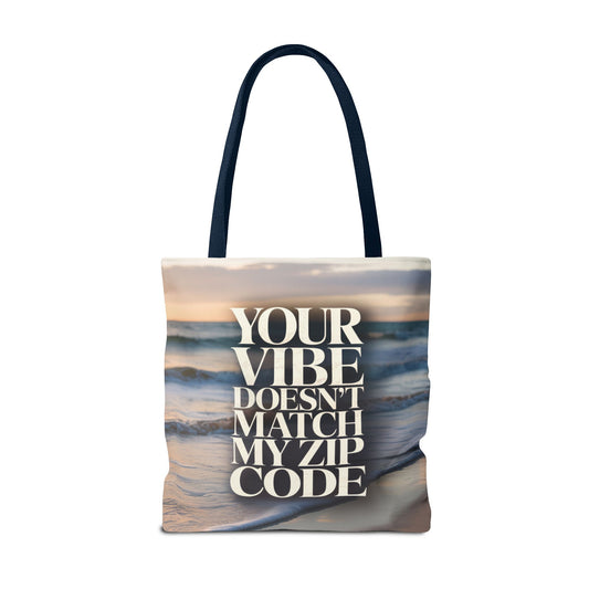 DUO MODERN "Your Vibe Doesn't Match My Zip Code" Tote Bag - DUO Modern