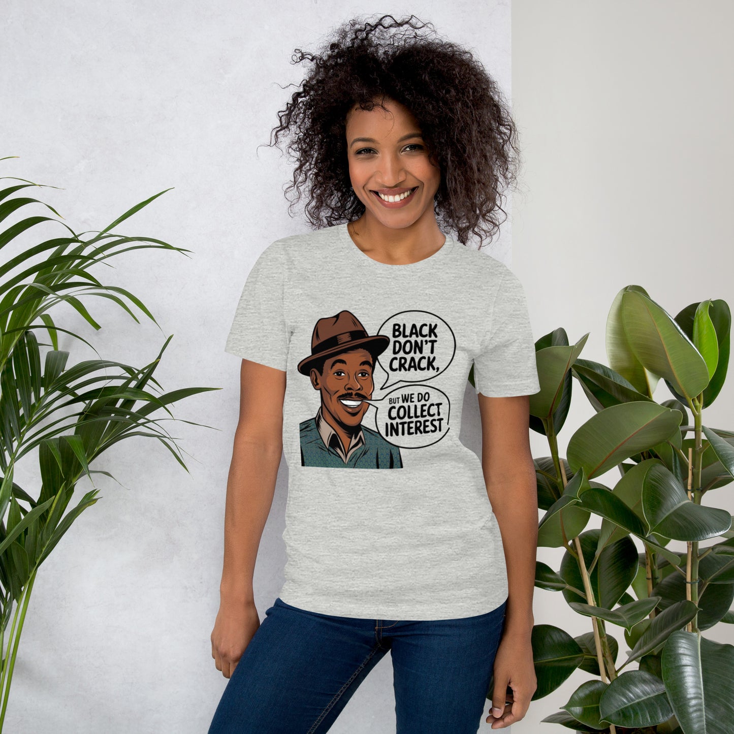 DUO MODERN "Black Don’t Crack, But We Do Collect Interest" Unisex T-Shirt