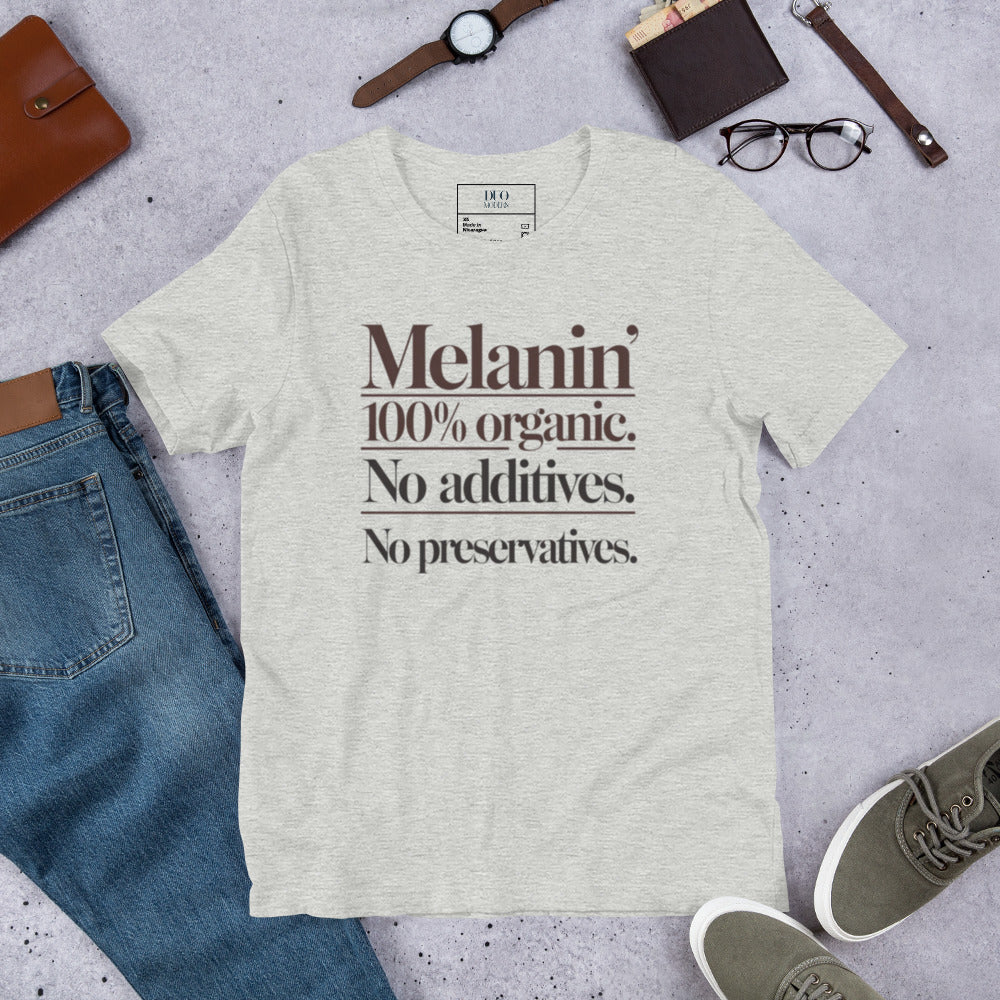 DUO MODERN "Melanin: 100% Organic. No Additives. No Preservatives." Unisex T-shirt