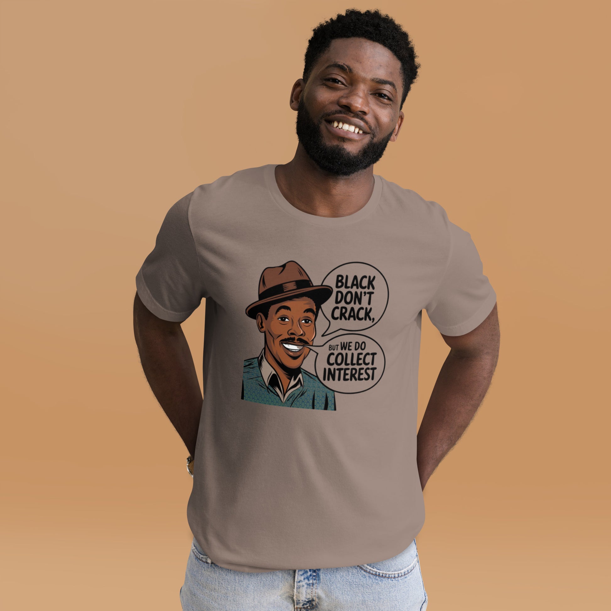 DUO MODERN "Black Don’t Crack, But We Do Collect Interest" Unisex T-Shirt