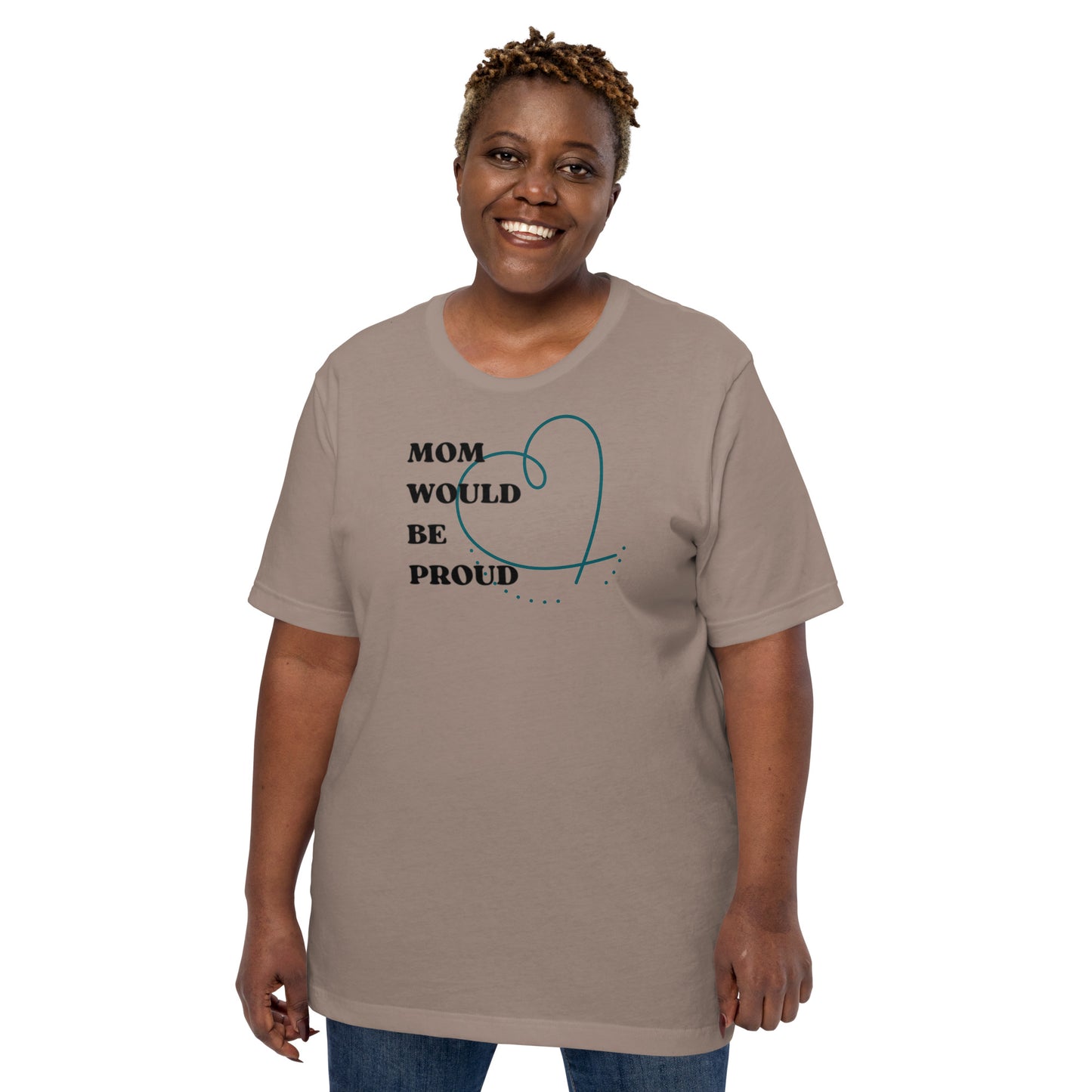 DUO MODERN "Mom Would Be Proud "Unisex T-shirt