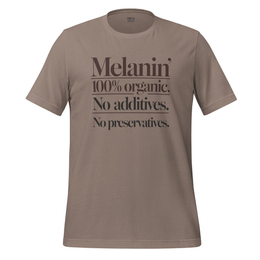 DUO MODERN "Melanin: 100% Organic. No Additives. No Preservatives." Unisex T-shirt