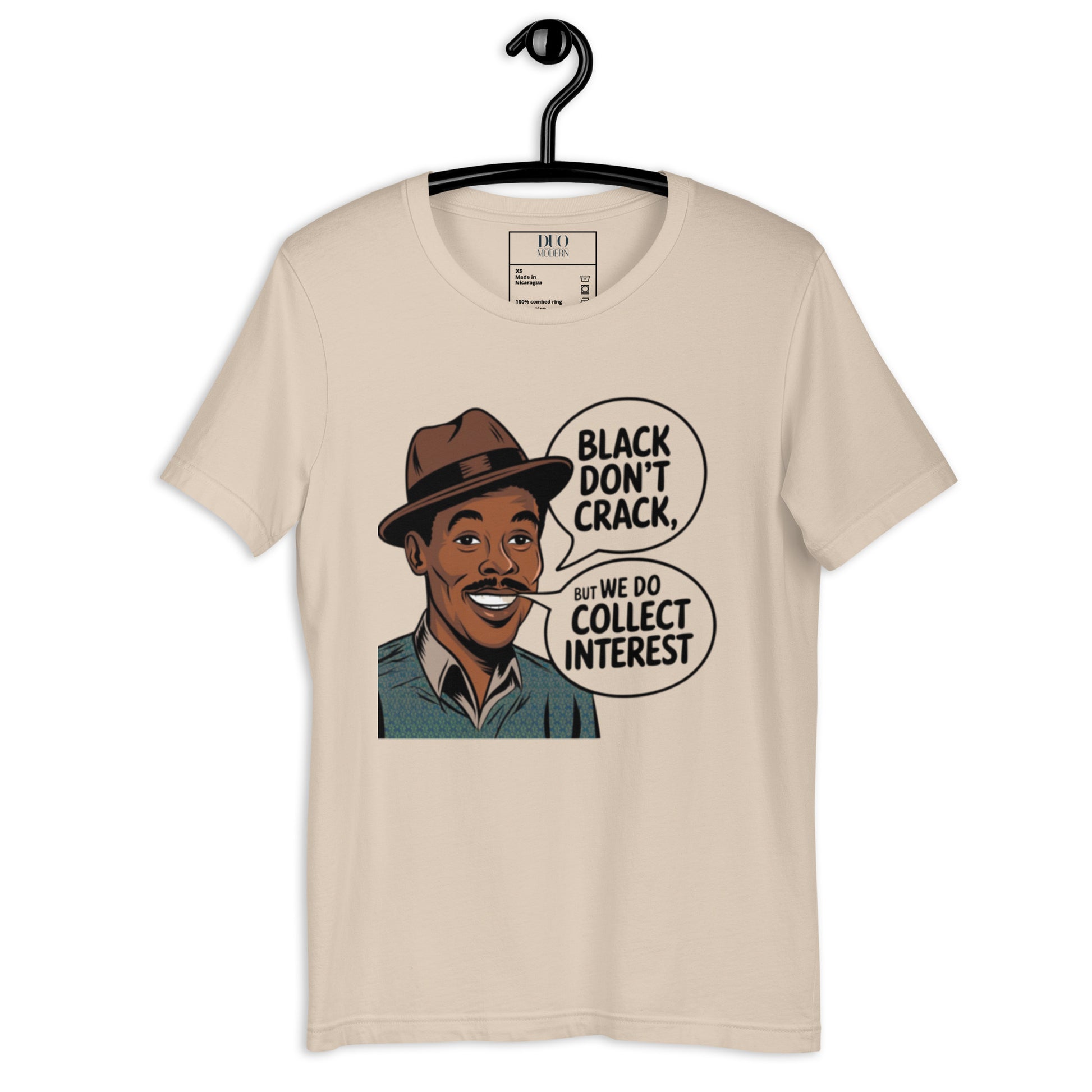 DUO MODERN "Black Don’t Crack, But We Do Collect Interest" Unisex T-Shirt