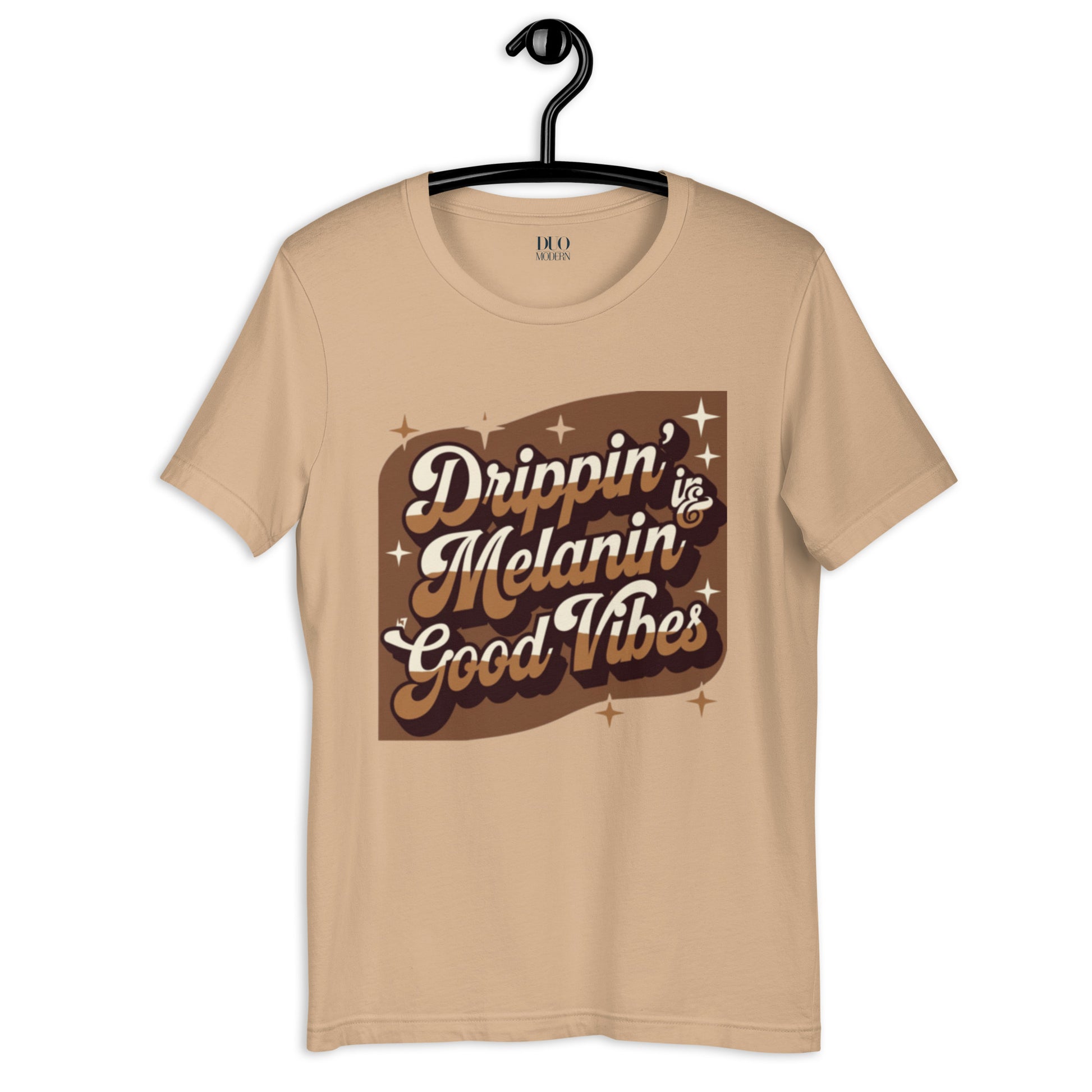 DUO MODERN "Drippin’ in Melanin & Good Vibes" Unisex T-Shirt
