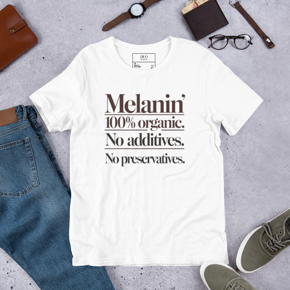 DUO MODERN "Melanin: 100% Organic. No Additives. No Preservatives." Unisex T-shirt