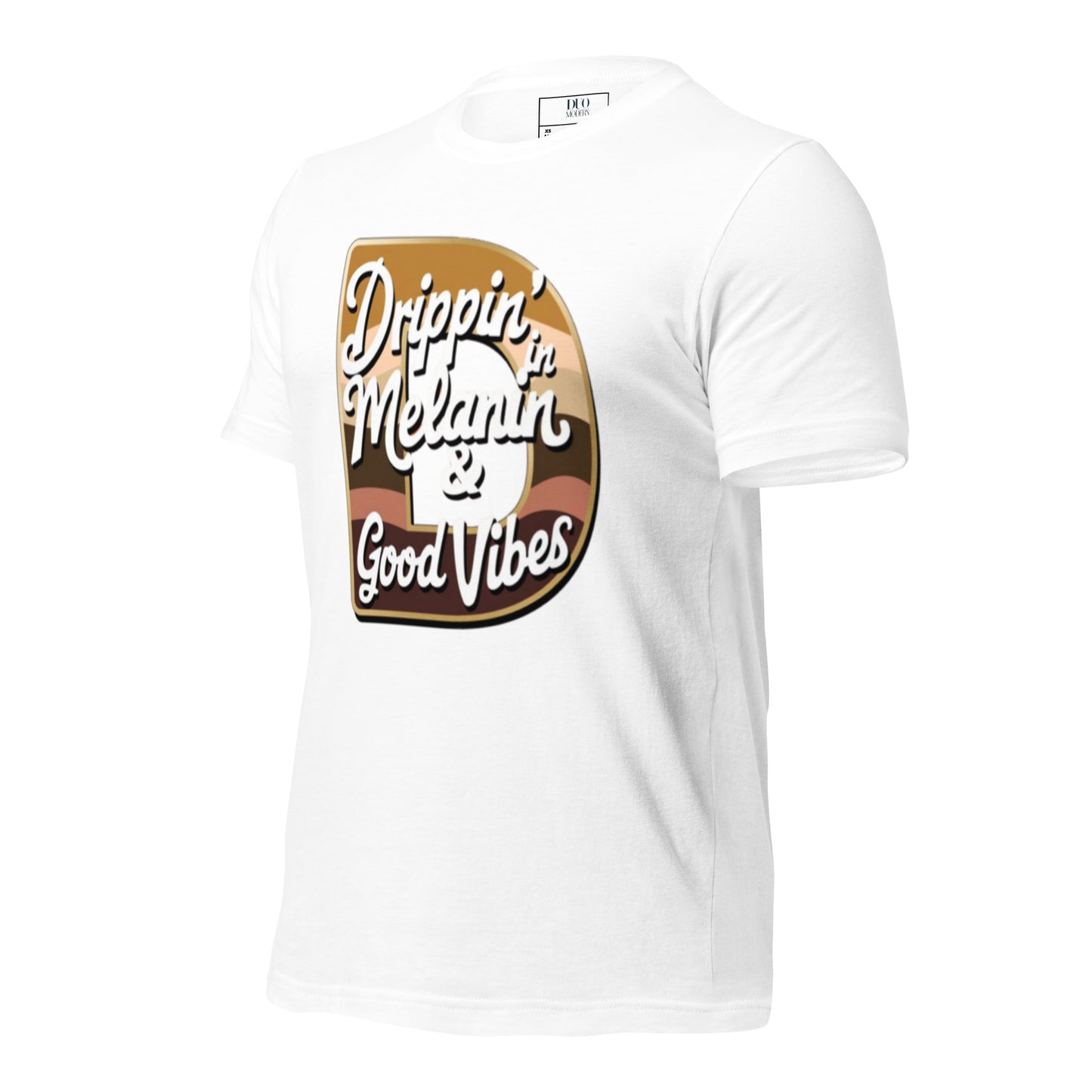 DUO MODERN "Drippin’ in Melanin & Good Vibes" Unisex T-Shirt