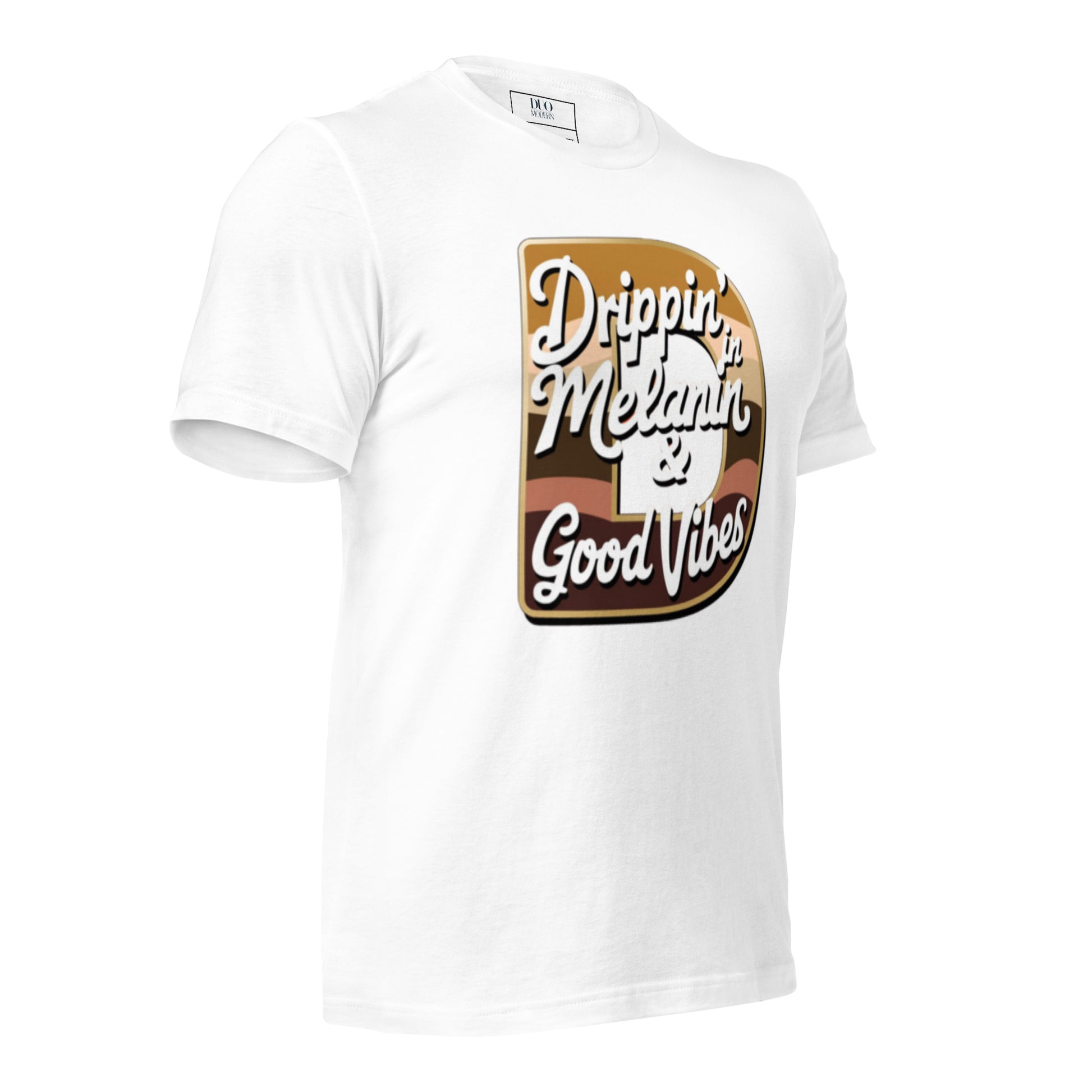 DUO MODERN "Drippin’ in Melanin & Good Vibes" Unisex T-Shirt