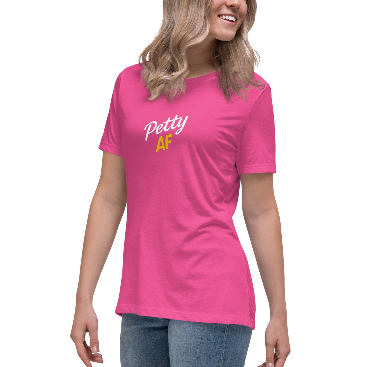Petty AF Women's Relaxed T-Shirt - DUO Modern
