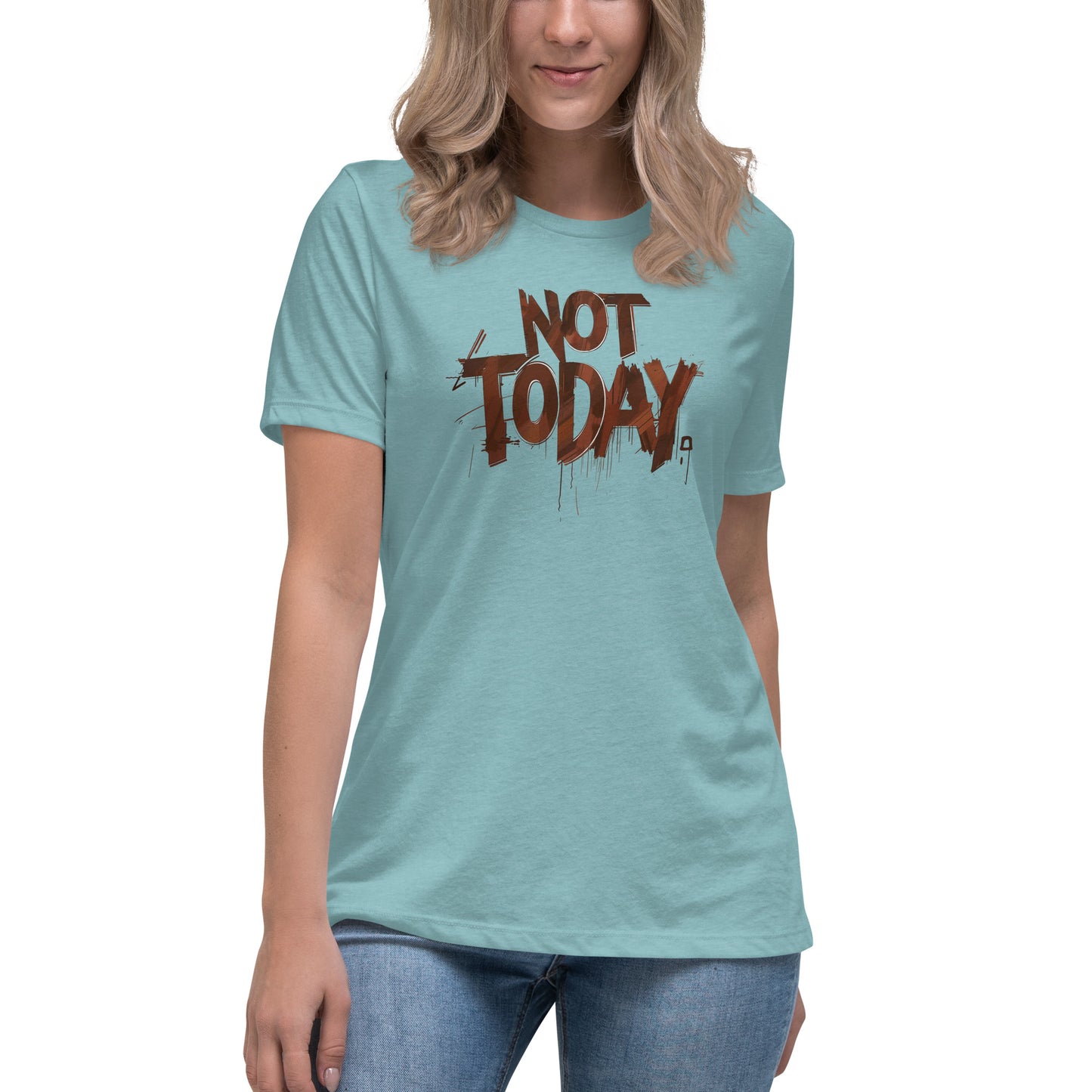 Not Today Women's Relaxed T-Shirt - DUO Modern