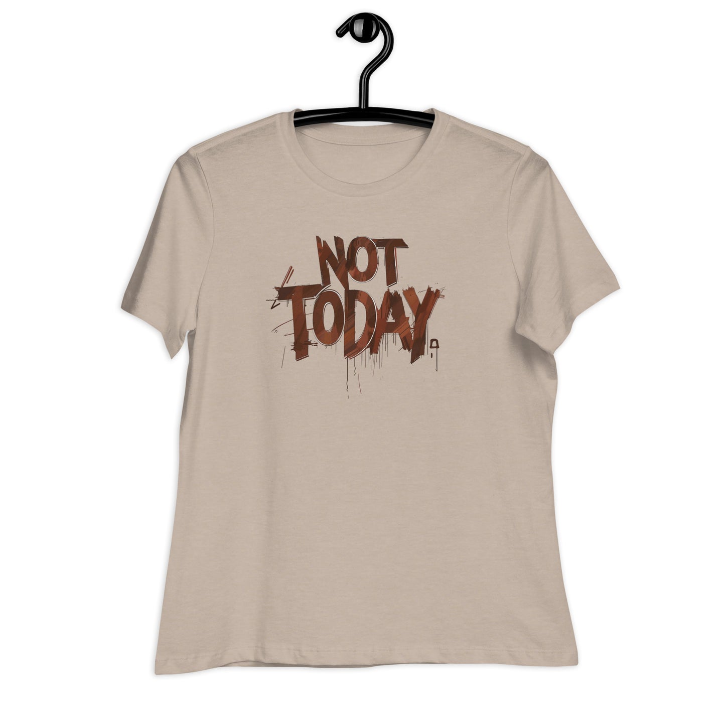 Not Today Women's Relaxed T-Shirt - DUO Modern